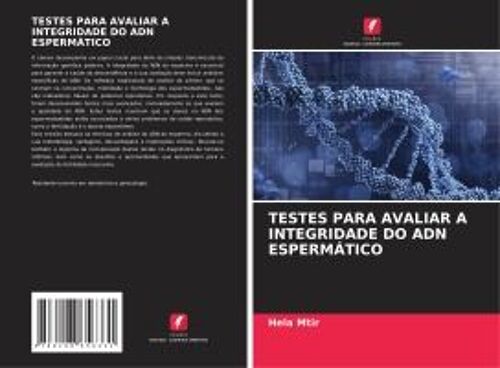 Testes Para Avaliar A Integridade Do Adn Espermático