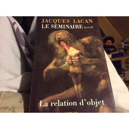 Le Séminaire La Relation D¿Objet 1956-1957 Livre Iv
