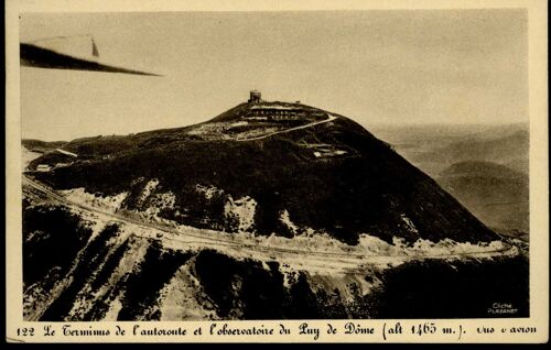 Carte Postale Du Puy De Dôme (Puy De Dôme) Le Terminus De L'autoroute Et L'observatoire Du Puy De Dôme En 1930 (Réf.122)