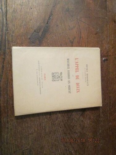 L'appel Du Divin.Maurice Barrès En Orien