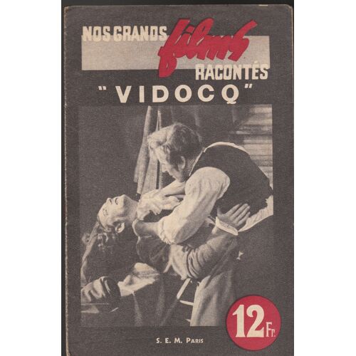 Nos Grands Films Racontés : Vidocq, De Jacques Daroy