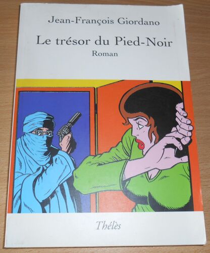 Le Trésor Du Pied-Noir - Roman
