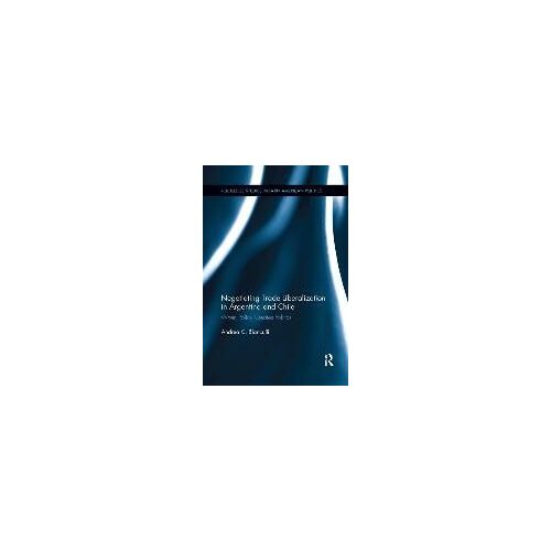 Negotiating Trade Liberalization In Argentina And Chile