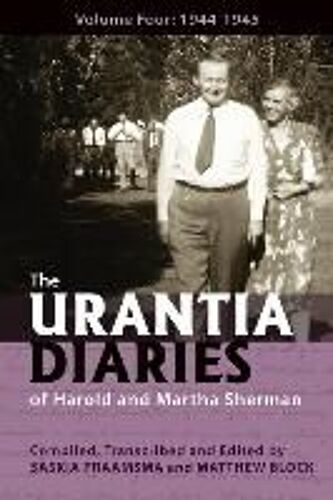 The Urantia Diaries Of Harold And Martha Sherman