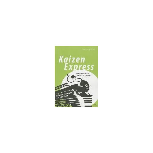 Kaizen Express: Fundamentals For Your Lean Journey