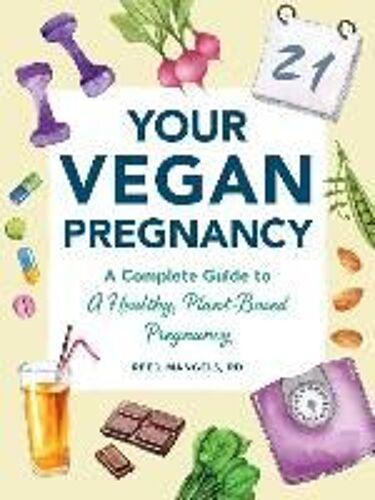 Your Complete Vegan Pregnancy