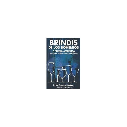 Brindis De Los Bohemios Y Poesía Amorosa