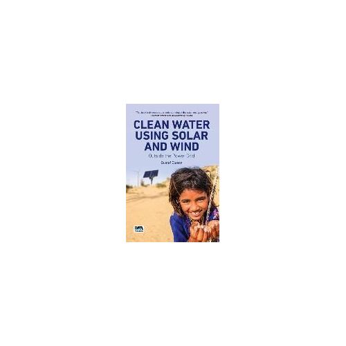 Clean Water Using Solar And Wind: Outside The Power Grid