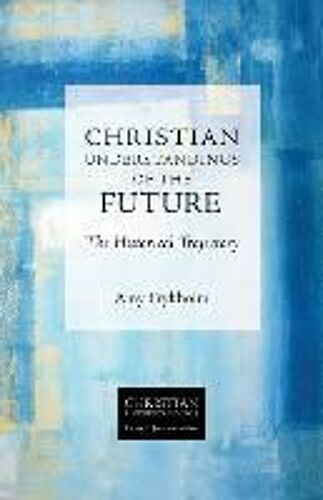 Christian Understandings Of The Future