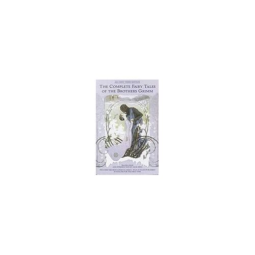 The Complete Fairy Tales Of The Brothers Grimm