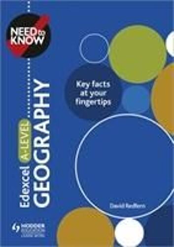 Need To Know: Edexcel A-Level Geography