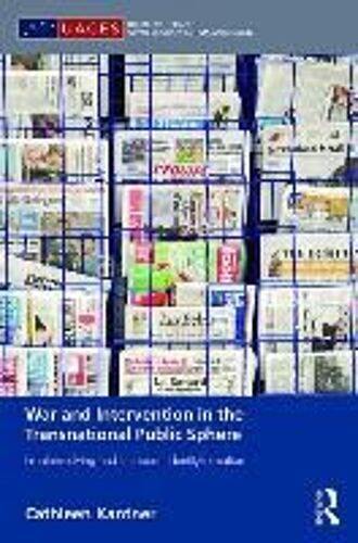 War And Intervention In The Transnational Public Sphere