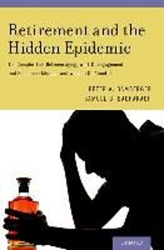 Retirement And The Hidden Epidemic