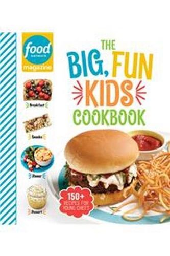 Food Network Magazine The Big, Fun Kids Cookbook
