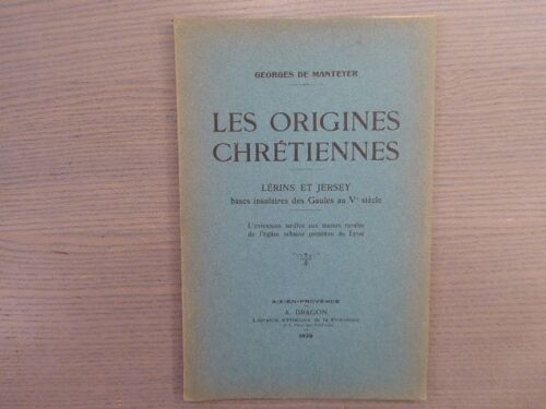 Les Origines Chretiennes. Lerins Et Jers