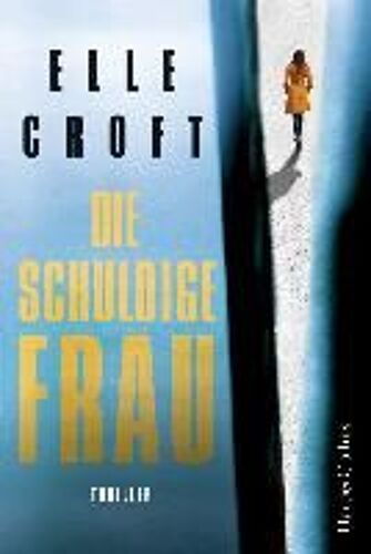 Croft, E: Die Schuldige Frau