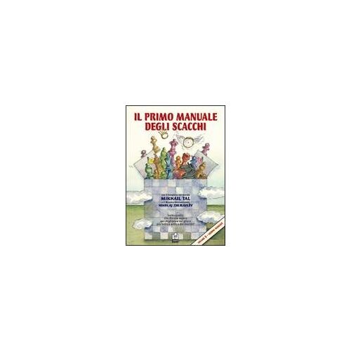 Tal, M: Primo Manuale Degli Scacchi. Lezioni