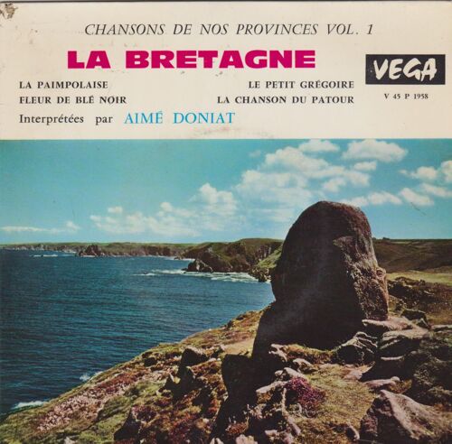 Chansons De Nos Provinces Vol 1 - La Bretagne - La Paimpolaise - Le Petit Grégoire - Fleur De Blé Noir - La Chanson De Patour