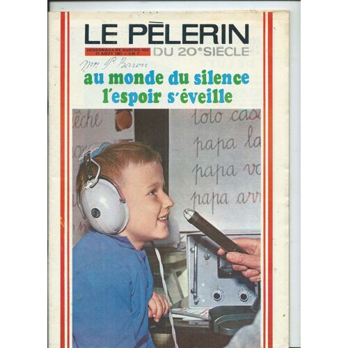 Le Pèlerin 27/08/1967 Les Sourds Sont Relié À La Vie/Mi-Jo Delile,Jean Jourden,Renée Massip/Yvonne Chauffin,Accident/Joseph Losey,Blonde Défi F.B.I/Frank Tashlin, Barbara,Dalida,Bourvil,Sophie Daumier