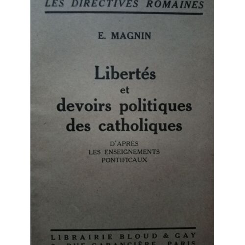 Libertés Et Devoirs Politiques Des Catholiques