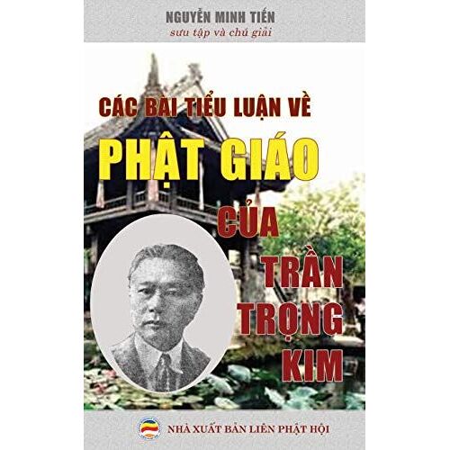 Các Bài Ti¿U Lu¿N V¿ Ph¿T Giáo C¿A L¿ Th¿N Tr¿N Tr¿Ng Kim