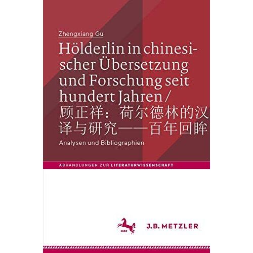 Hölderlin In Chinesischer Übersetzung Und Forschung Seit Hundert Jahren