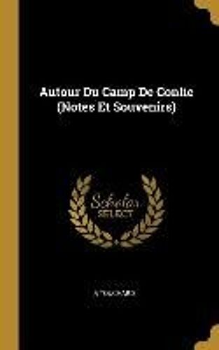 Autour Du Camp De Conlie (Notes Et Souvenirs)