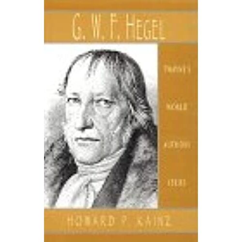 G.W.F. Hegel: The Philosophical System (Twayne's World Authors)