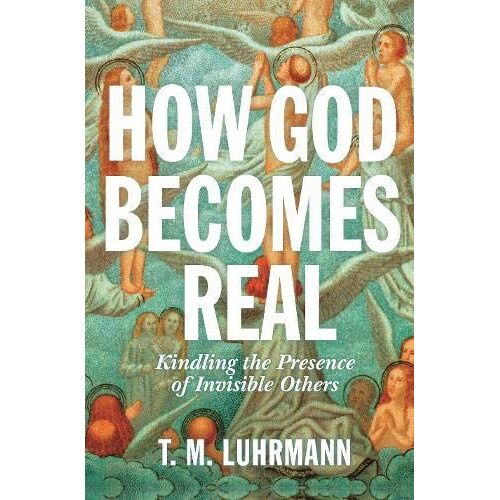 How God Becomes Real