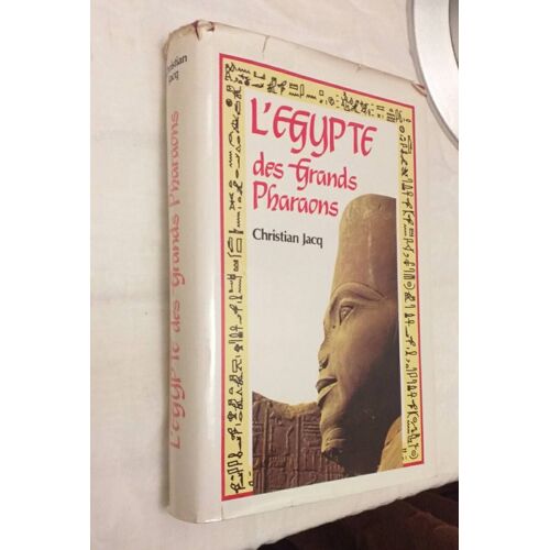 Egypte (L') Des Grands Pharaons - L'histoire Et La Légende