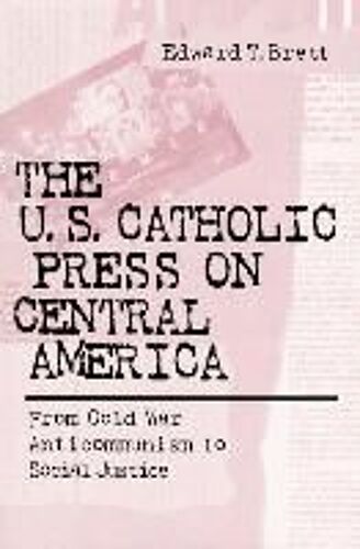U.S. Catholic Press On Central America