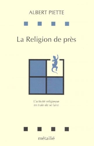 La Religion De Près - L'activité Religieuse En Train De Se Faire