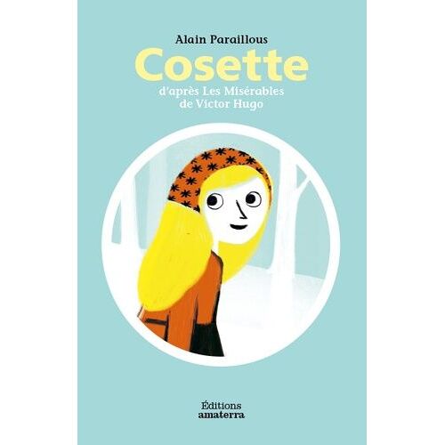 Cosette - D'après Les Misérables De Victor Hugo