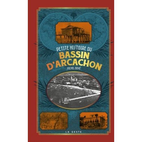 Petite Histoire Du Bassin D'arcachon