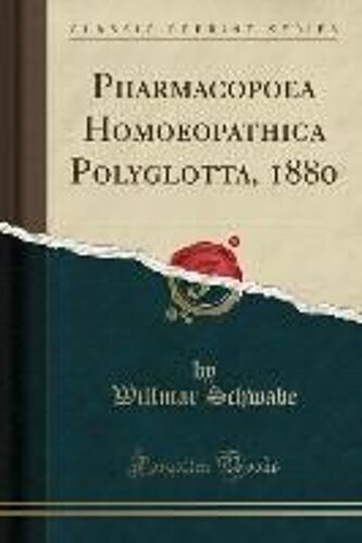 Schwabe, W: Pharmacopoea Homoeopathica Polyglotta, 1880 (Cla