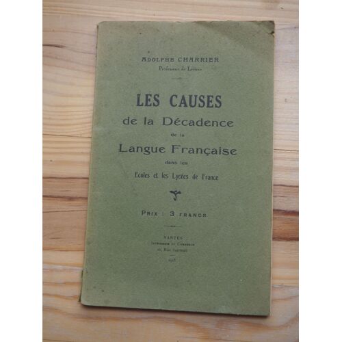 Les Causes De La Décadence De La Langue Française Dans Les Écoles Et Les Lycées De France