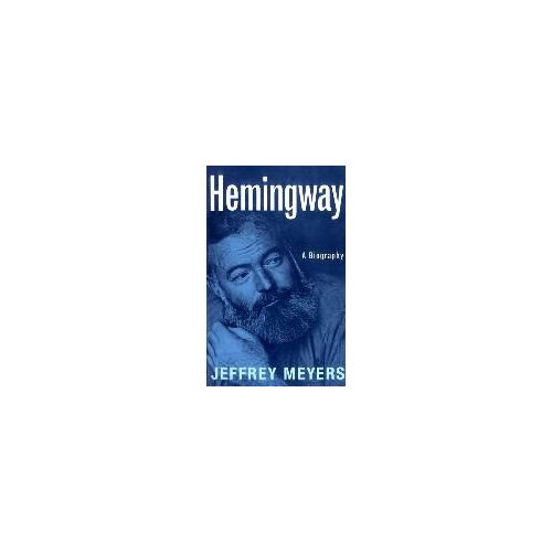 Hemingway: A Biography
