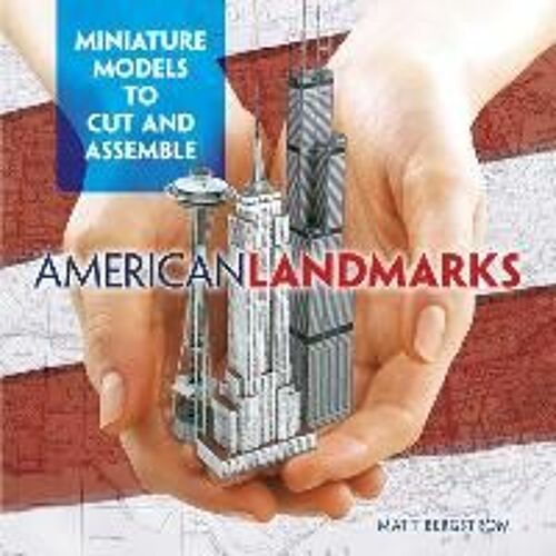 American Landmarks: Miniature Models To Cut And Assemble