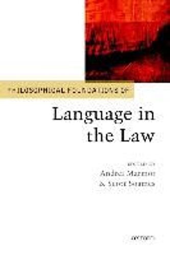 Philosophical Foundations Of Language In The Law