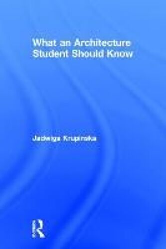 What An Architecture Student Should Know