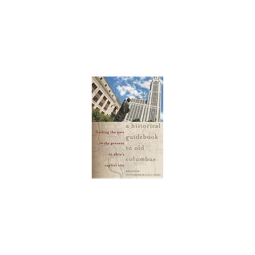 A Historical Guidebook To Old Columbus