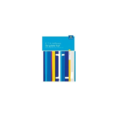 Der Goldne Topf: Module Und Materialien Für Den Literaturunterricht