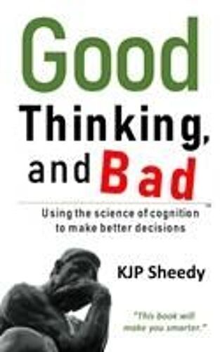 Good Thinking, And Bad