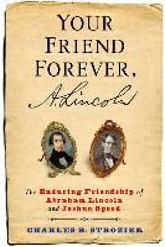 Your Friend Forever, A. Lincoln