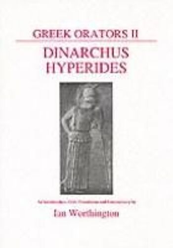 Greek Orators Ii: Dinarchus And Hyperides