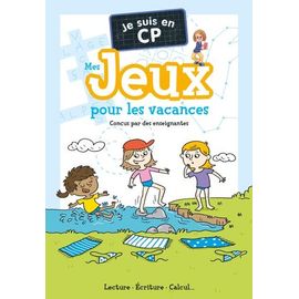 Je Suis En Cp - Mes Jeux Pour Les Vacances