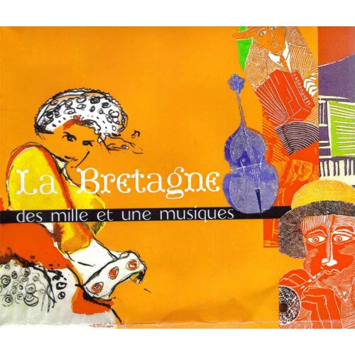 La Bretagne Des Mille Et Une Musiques