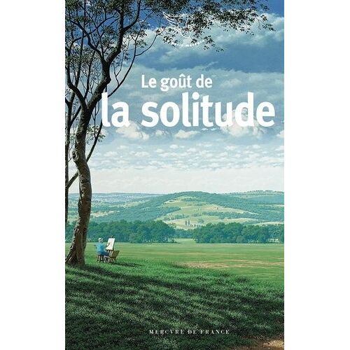 Le Goût De La Solitude
