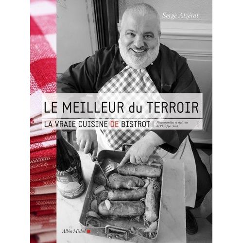 Le Meilleur Du Terroir - La Vraie Cuisine De Bistrot
