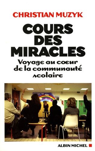 Cours Des Miracles - Voyage Au Coeur De La Communauté Scolaire